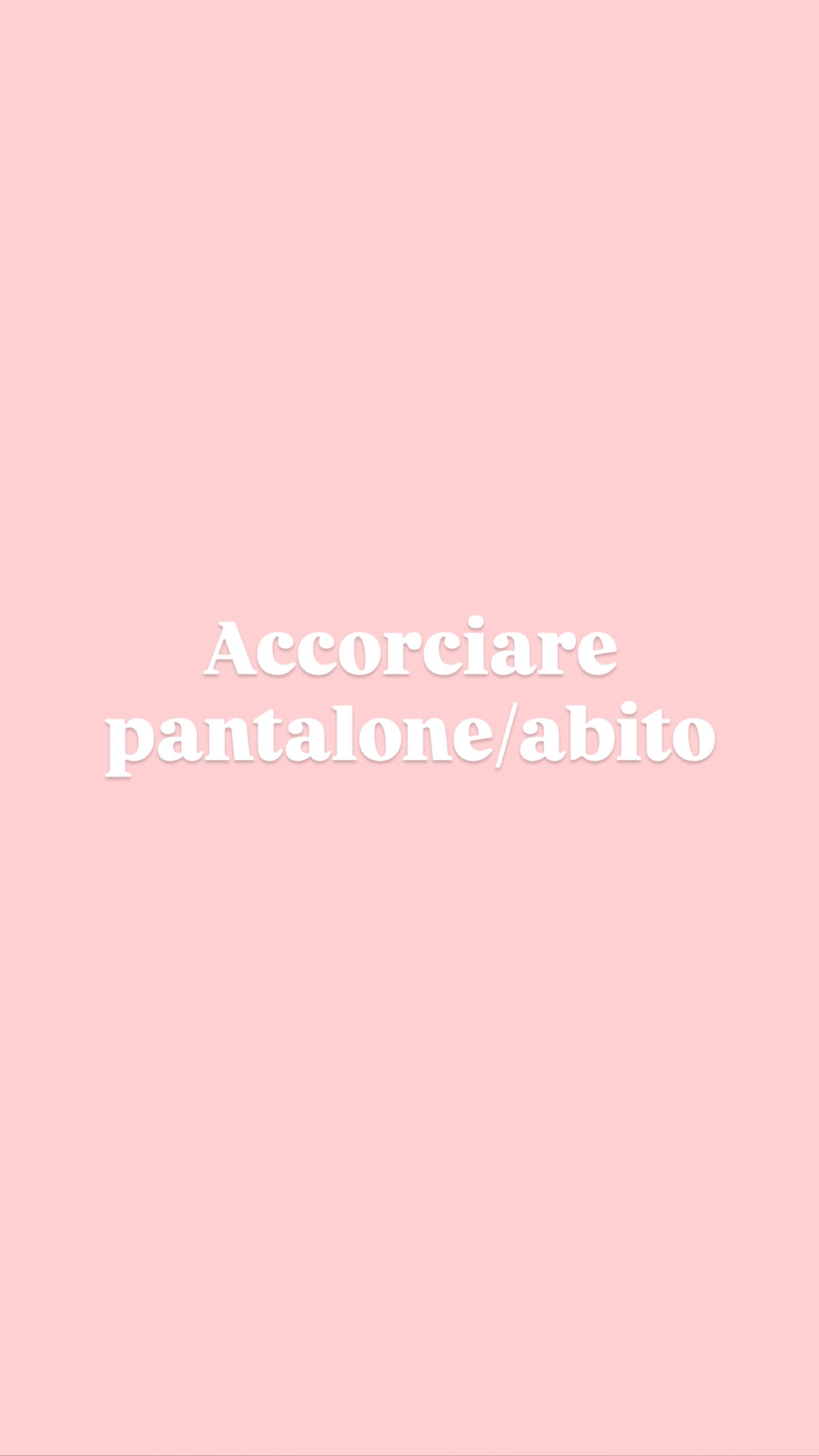 Accorcio abiti e pantaloni